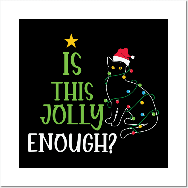 Is This Jolly Enough Funny Cat Christmas Gift Wall Art by BadDesignCo